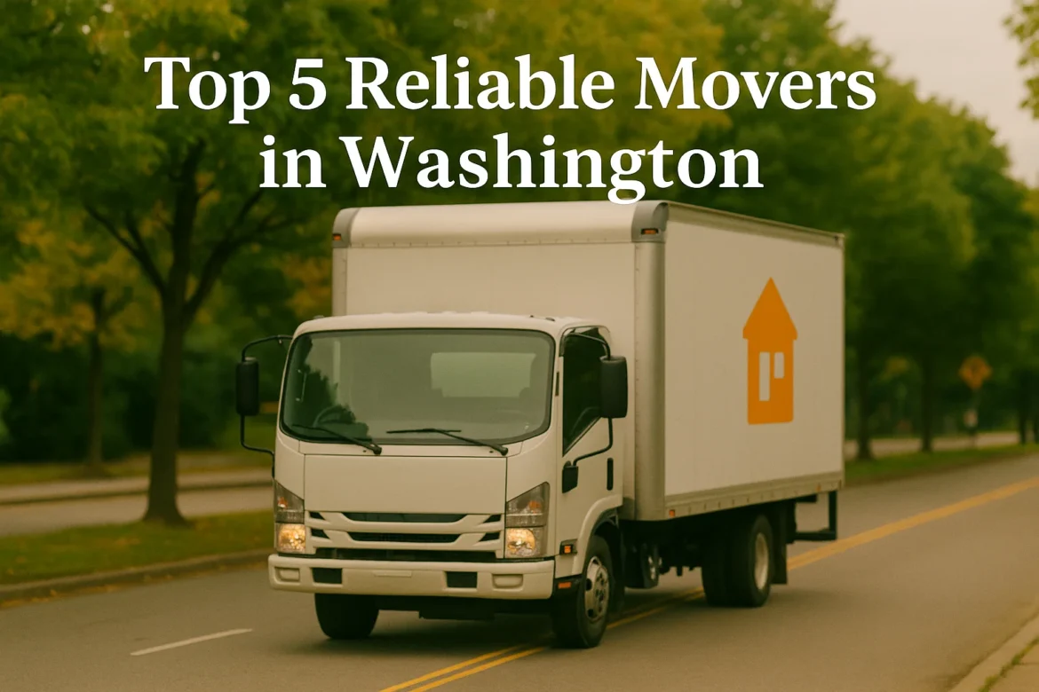 Top 5 Reliable Movers in Washington You Can Trust